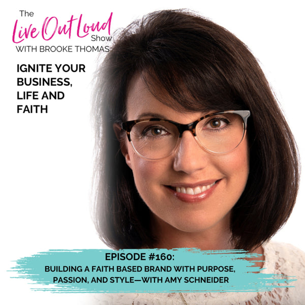 The Live Out Loud Show:Amy Schneider on Building a Faith-Based Brand ...